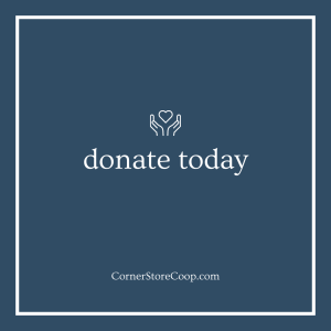 Donate at CornerStoreCoop.com
